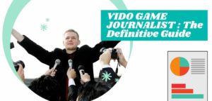 Read more about the article Video Game Journalist: The Definitive Guide